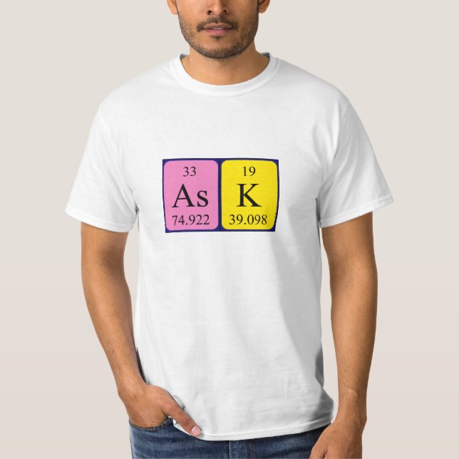 Ask periodic table name shirt (Front)