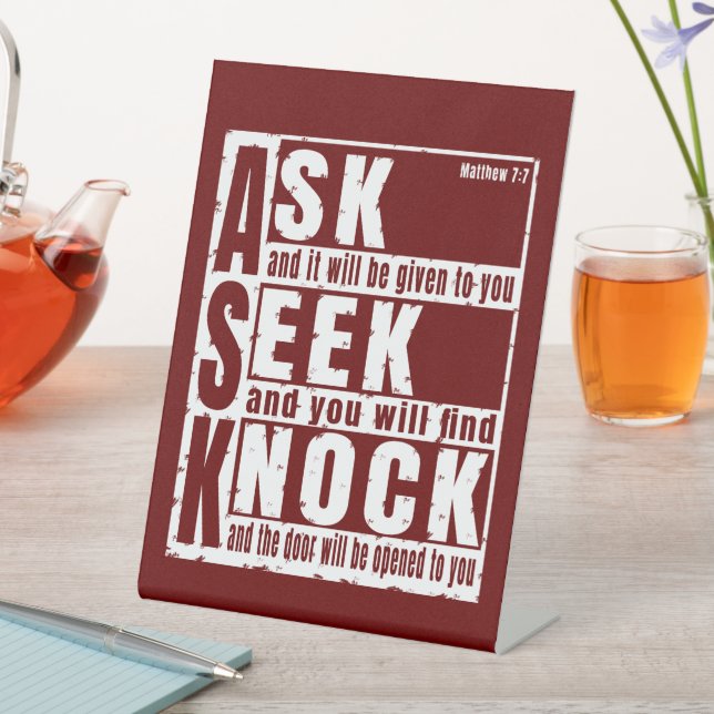 ask seek knock  pedestal sign (In SItu)