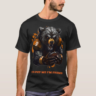 Ask to pet me I'm friendly T-Shirt
