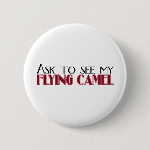 Ask to See My Flying Camel 6 Cm Round Badge