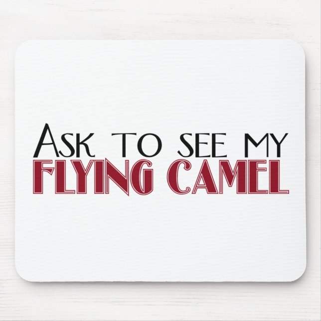 Ask to See My Flying Camel Mouse Mat (Front)