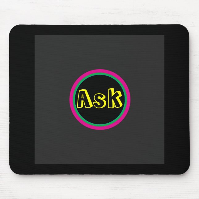 Ask - ! UCreate Ask jGibney Zazzle Mouse Mat (Front)