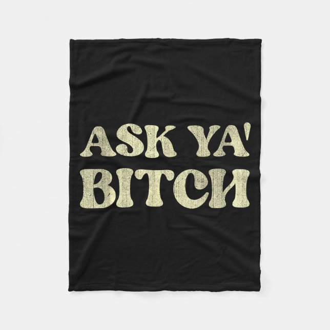 Ask Ya Funny Sarcastic Saying  Fleece Blanket (Front)