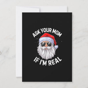 Ask Your Mum If I'm Real Funny Christmas Santa Cla Invitation