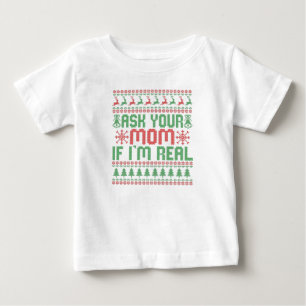 Ask Your Mum if I'm Real Funny Christmas Santa Pun Baby T-Shirt