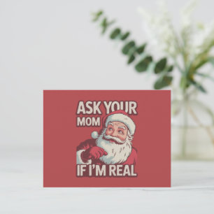 Ask Your Mum If I'm Real Funny Santa Mum Ugly Holiday Postcard