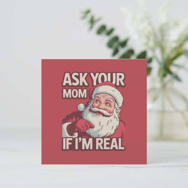 Ask Your Mum If I'm Real Funny Santa Mum Ugly  Invitation (Standing Front)