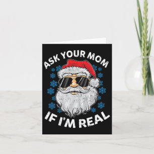 Ask Your Mum If I'm Real Santa Claus Funny Christm Card