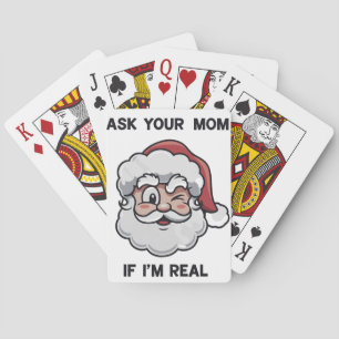 Ask Your Mum If I'm Real Santa Xmas Hilarious  Playing Cards