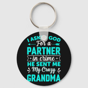 Asked God For Partner In Crime He Sent Me My Crazy Key Ring