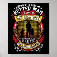 Asked God Make Me Better Man He Sent Me Grandson