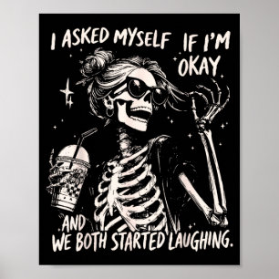 Asked Sarcastic If Skeleton Coffee Graphic Poster