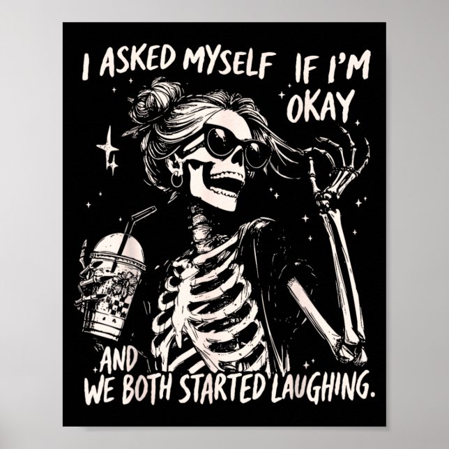 Asked Sarcastic If Skeleton Coffee Graphic Poster (Front)