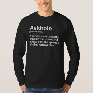 Askhole Definition Hilarious Gag Dictionary Adult T-Shirt
