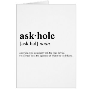 Askhole - Dictionary meaning