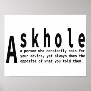 Askholes - Sarcastic Dictionary Definition Poster