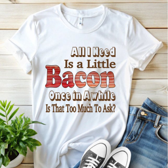 Asking for Bacon T-Shirt (Creator Uploaded)