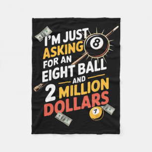 Asking For Eight Ball Billiard Player Sports Game  Fleece Blanket