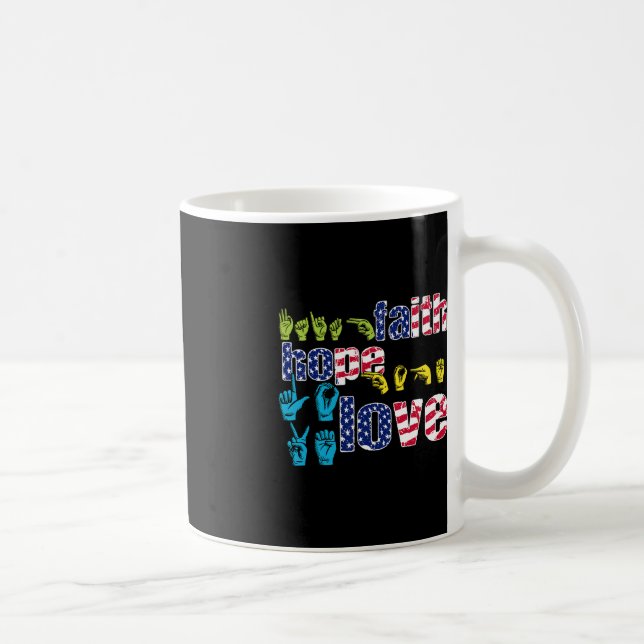 ASL American Sign Language 4th of July Faith Hope  Coffee Mug (Right)