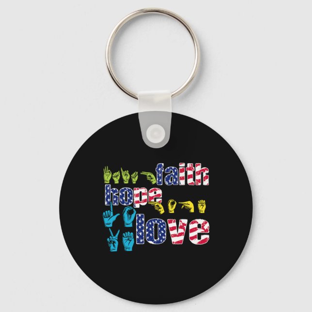 ASL American Sign Language 4th of July Faith Hope  Key Ring (Front)