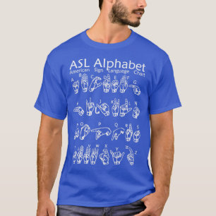 ASL American Sign Language Alphabet Chart T-Shirt