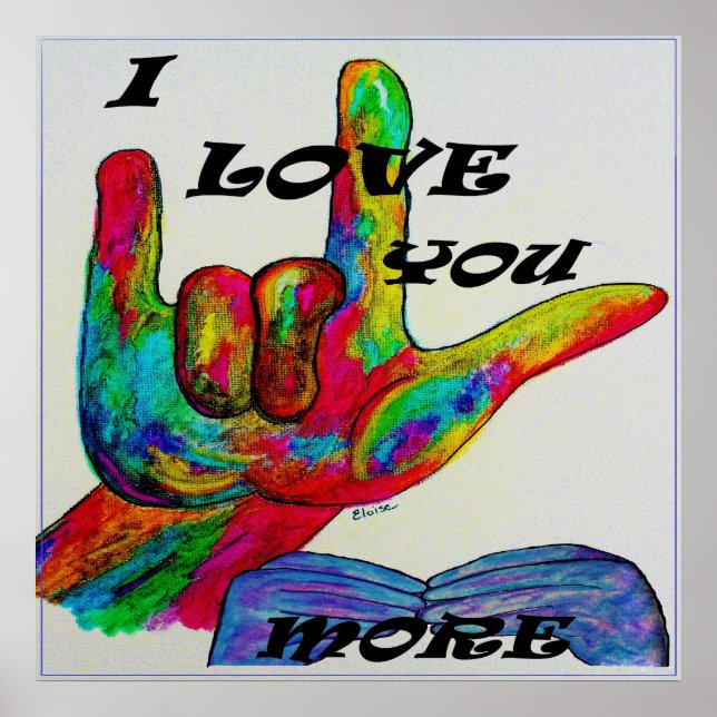 ASL American Sign Language I LOVE YOU MORE (Front)