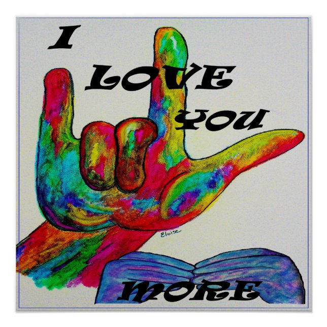ASL American Sign Language I LOVE YOU MORE (Front)