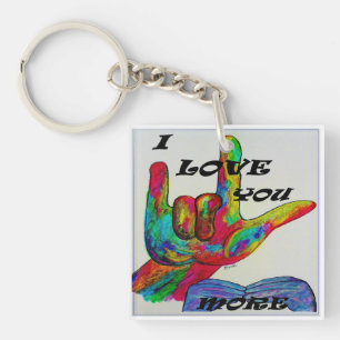 ASL American Sign Language I LOVE YOU MORE Key Ring