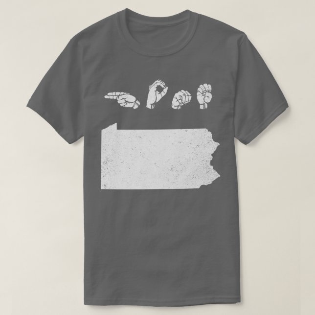 ASL American Sign Language Pennsylvania Home T T-Shirt (Design Front)