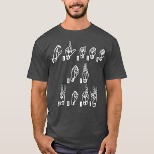 ASL American Sign Language T T-Shirt