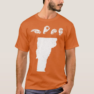 ASL American Sign Language Vermont Home T T-Shirt