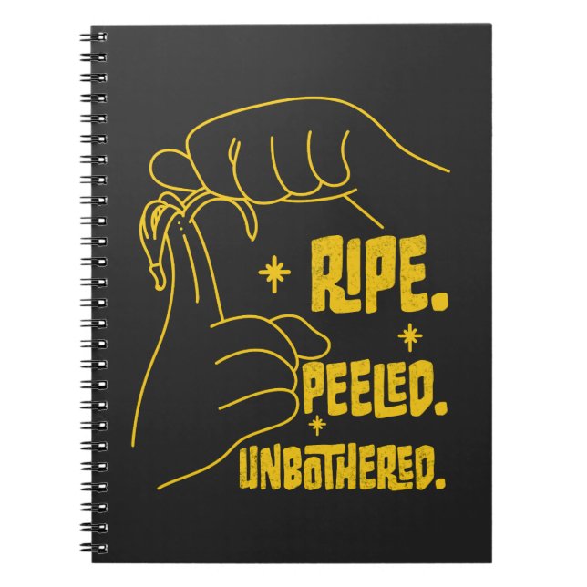 ASL Banana Design - Ripe, Peeled, Unbothered   Notebook (Front)