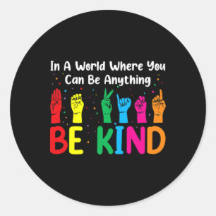 Asl Be Kind S Women Men Classic Round Sticker