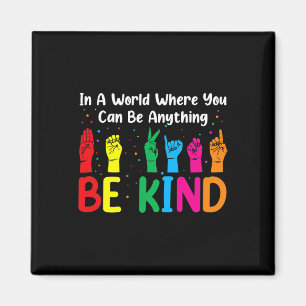 Asl Be Kind S Women Men  Magnet