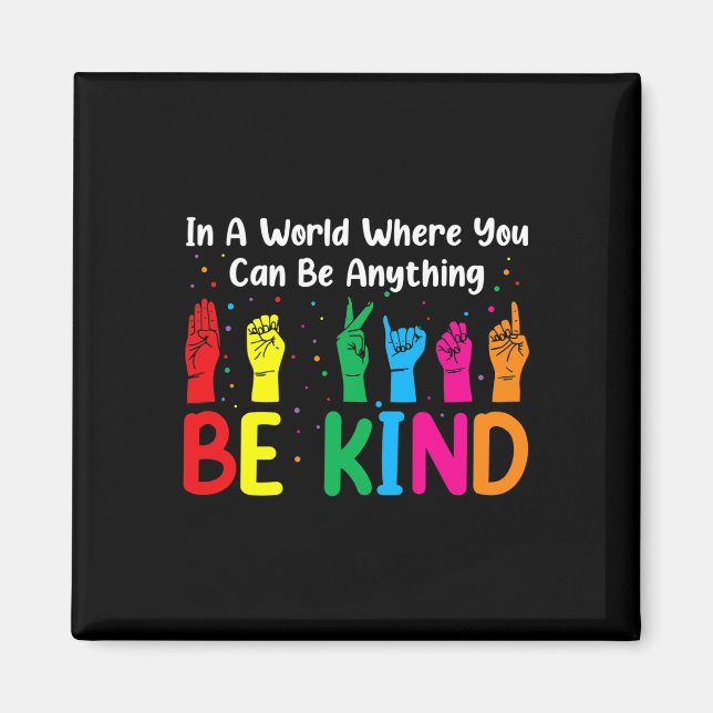 Asl Be Kind S Women Men  Magnet (Front)