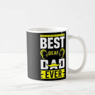 Asl Best Deaf Dad Ever Sign Language Deaf Awarenes Coffee Mug