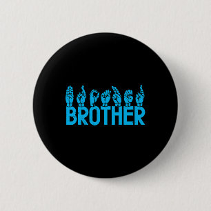 Asl Brother American Sign Language Deaf Awareness 6 Cm Round Badge
