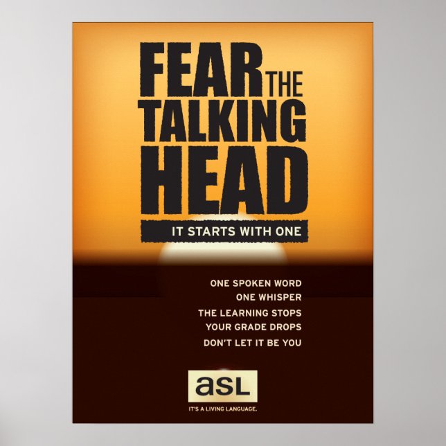 ASL classroom poster. Fear the Talking Head. Poster (Front)