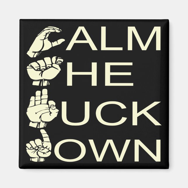 ASL CTFD Calm The F**K Down  #USAPatriotGraphics Magnet (Front)