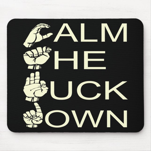 ASL CTFD Calm The F**K Down  #USAPatriotGraphics Mouse Mat (Front)