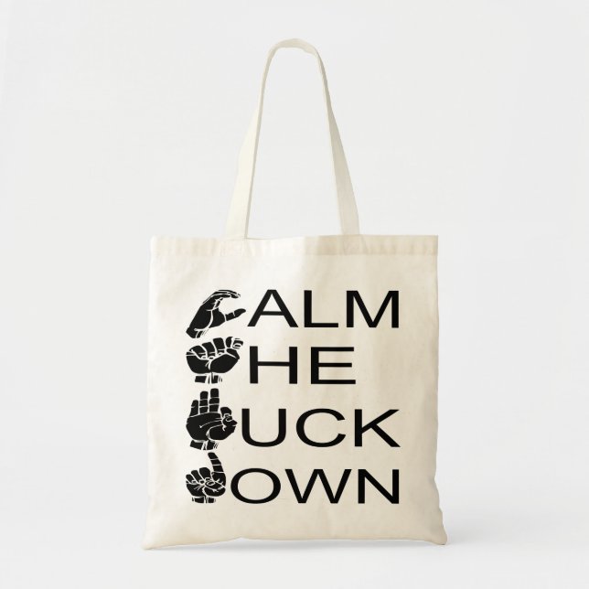 ASL CTFD Calm The F**K Down  #USAPatriotGraphics Tote Bag (Front)
