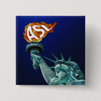 ASL Enlightens Deaf and Hearing People 15 Cm Square Badge