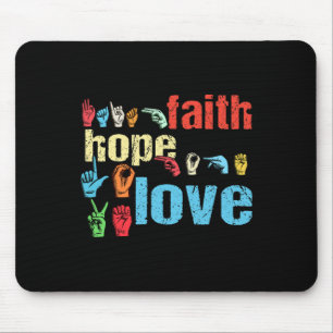 ASL Faith Hope Love American Sign Language Christi Mouse Mat