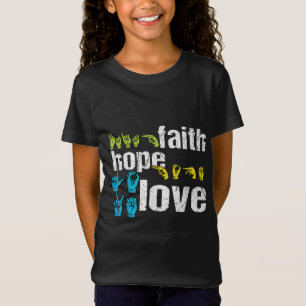 ASL Faith Hope Love Colourful American Sign Langua T-Shirt