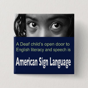ASL Helps Deaf Child to Learn English. 15 Cm Square Badge