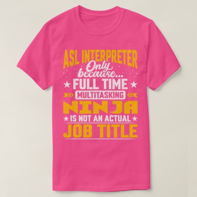 ASL Interpreter Job Title Funny ASL Representative T-Shirt (Design Front)