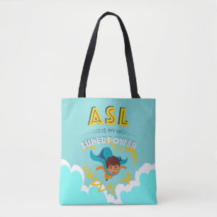 ASL is My Superpower Tote Bag