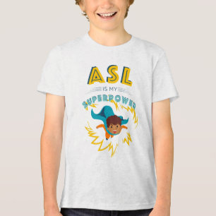 ASL is My Superpower Tri-Blend Shirt