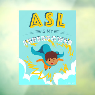 ASL is My Superpower Window Cling