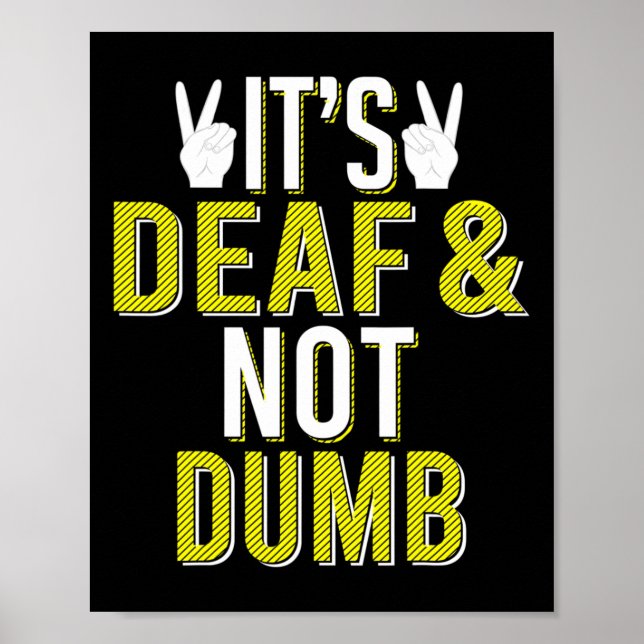 ASL It´s Deaf and Not Dumb Sign Language Deaf Awar (Front)